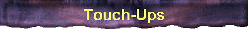 Touch-Ups