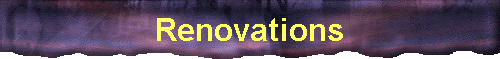 Renovations